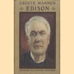 Groote mannen: Edison door Albert Keim e.a.