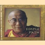 A Simple Path. Basic Buddhist Teachings by His Holiness the Dalai Lama door The Dalai Lama