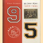 95 jaar Ajax 1900-1995 door Evert Vermeer