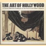 The Art of Hollywood. A Thames Television Exhibition at the Victoria and Albert Museum door John Hambley e.a.