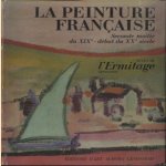 La Peinture Française: Seconde Moitie du XIXe - debut du XXe Siecle
Antonina Izerghina
€ 15,00