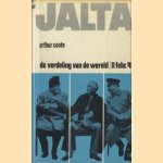 Jalta. De verdeling van de wereld, 11 februari 1945 door Arhtur Conte