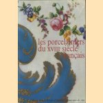 Les porcelainiers du XVIIIe siècle français door Serge Gauthier