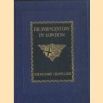 The XVIIIth Century in London. An Account of Its Social Life and Arts door E. Beresford Chancellor