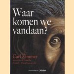 Waar Komen We Vandaan?
Carl Zimmer
€ 6,00