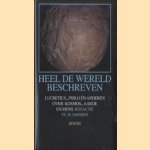 Heel De Wereld Beschreven. Lucretius, Philo en anderen over kosmos, aarde en mens door Tj.H. Janssen