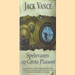 Spelevaren Op Grote Planeet door Jack Vance