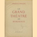 Le Grand Theatre de Bordeaux door Jacques d' Welles