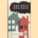 Ons huis. Maandblad voor de woninginrichting. Vakblad voor de meubelhandel, meubelmakerij, meubelindustrie, architectuur, behangerij-stofferderij en detailhandel in woningtextiel - 16e jaargang No. 11 - November 1958 door diverse auteurs