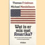 Wat is er mis met Amerika? Hoe een supermacht achterop raakte en hoe zij terug kan komen
Thomas Friedman e.a.
€ 8,00