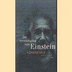 De vernietiging van Einstein - literaire thriller door Londersele