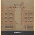 Berlage in Amsterdam. 54 Architectural Projects door Maarten Kloos