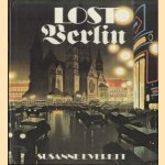 Lost Berlin door Susanne Everett