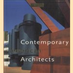 Contemporary American architects (Volume I) door Philip Jodidio