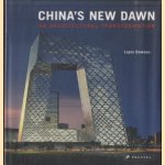 China's New Dawn. An Architectural Transformation door Layla Dawson