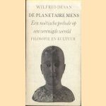 De planetaire mens. Een noëtische prelude op een verenigde wereld door Wilfrid Desan