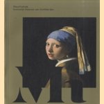 Mauritshuis. Koninklijk Kabinet van Schilderijen. Hoogtepunten uit de collectie door Quentin Buvelot e.a.