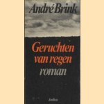 Geruchten van regen door André Brink