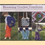 Blooming Crochet Creations. 10 Designs for Kids and Adults With 15 Mix-and-Match Accents door Shauna-Lee Graham