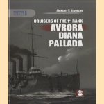 Cruisers of the 1st Rank. Avrora, Diana, Pallada door Aleksiey V. Skvorcov