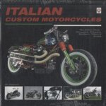 Italian Custom Motorcycles. The Italian Chop - Choppers, Cruisers, Bobbers, Trikes & Quads door Uli Cloesen