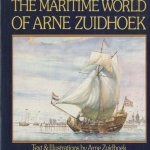 The Maritime World of Arne Zuidhoek door Arne Zuidhoek