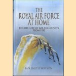 The Royal Air Force At Home. The History of RAF Air Displays from 1920
Ian Smith Watson
€ 12,50