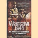 Warsaw 1944. An Insurgent's Journal of the Uprising Written by Zbigniew Czajkowski door Zbigniew Czajkowski