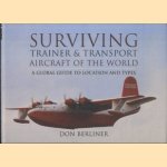 Surviving Trainer and Transport Aircraft of the World. A Global Guide to Location and Types door Don Berliner