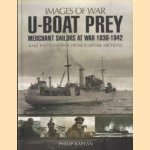 U-Boat Prey. Merchant Sailors at War 1939-1942. Rare photographs from wartime archives door Philip Kaplan