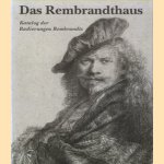 Das Rembrandthaus. Katalog der Radierungen Rembrandts door Eva Ornstein-Van Slooten e.a.