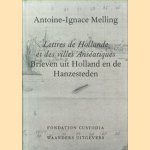 Lettres de Hollande et des villes anseatiques / Brieven uit Holland en de hanzesteden door Antoine-Ignace Melling