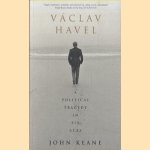 Vaclav Havel. A Political Tragedy in Six Acts door Vaclav Havel