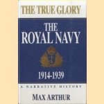 The True Glory. The Royal Navy 1914-1939. A narrative history
Max Arthur
€ 12,50