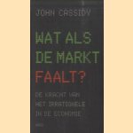 Wat als de markt faalt? De kracht van het irrationele in de economie
John Cassidy
€ 7,50