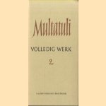 Volledig werk 2 door Multatuli