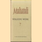 Volledig werk 7 door Multatuli