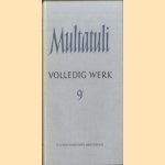 Volledig werk 9 door Multatuli