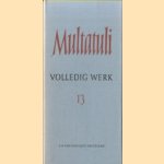 Volledig werk 13 door Multatuli