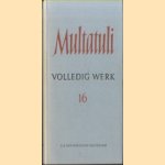 Volledig werk 16 door Multatuli