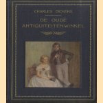 De oude antiquiteitenwinkel door Charles Dickens e.a.