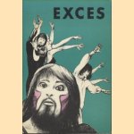 Exces. Tien jaar expressietheater Exces door Freek Neirynck e.a.