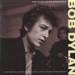 Bob Dylan. The Illustrated Biography door Chris Rushby