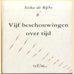 Vijf beschouwingen over tijd door Siska de Rijke