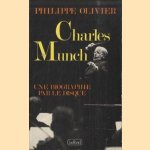 Charles Munch: Une biographie par le disque door Philippe Olivier