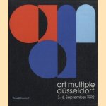 Art Multiple Dusseldorf 3.-6. September 1992. Internationaler Kunstmarkt fur Grafik, Skulpturen, Objekte door Frank-Thomas Gaulin