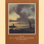 Eloge de la navigation hollandaise au XVIIe siecle. Tableaux, dessins et gravures de la mer et de ses rivages dans la Collection Frits Lugt door Carlos van Hasselt