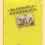 Die Bilderwelt im Kinderbuch: Kinder- und Jugendbücher aus fünf Jahrhunderten door H. Jacobs