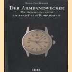 Der Armbandwecker. Die Geschichte einer unterschätzten Komplikation
Michael Philip Horlbeck e.a.
€ 30,00