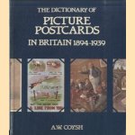 The Dictionary of Picture Postcards in Britain, 1894-1939 door A.W. Coysh